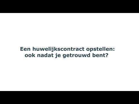 Video: Moet Ik Een Huwelijkscontract Opstellen?