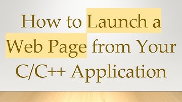 How to Launch a Web Page from Your C/C++ Application