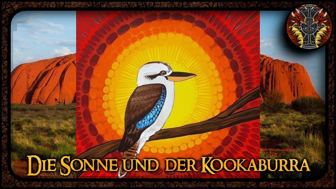Der Kookaburra und die Sonne --- Eine Traumzeit Geschichte von Australien