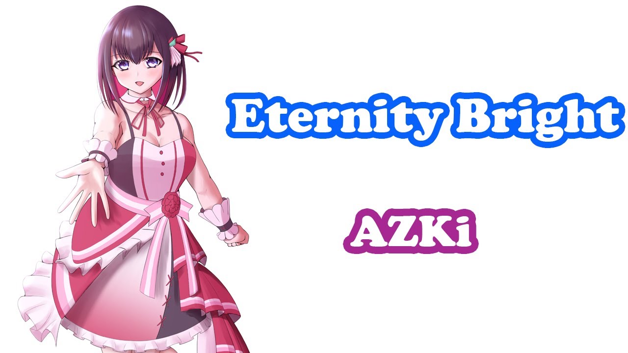 AZKi] [Original] - Eternity Bright - YouTube