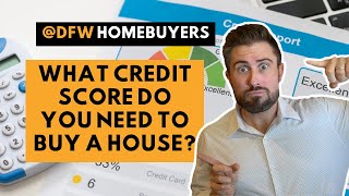 What Credit Score Do I Need To Buy a House | First Time Home Buyer