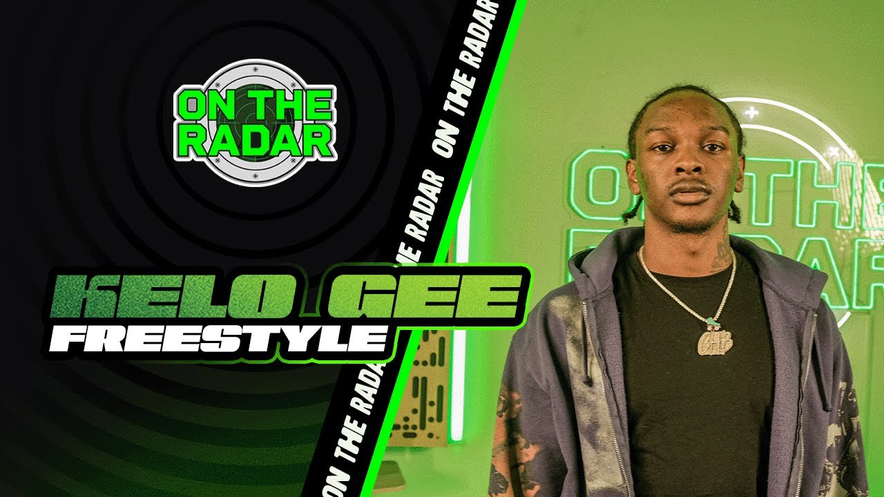 the Kelo Gee "On The Radar" Freestyle
