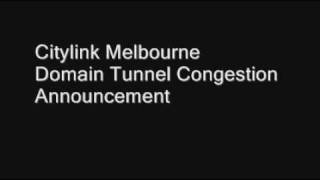 Citylink Melbourne Tunnel Congestion Announcement