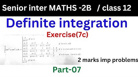 Definite Integration||part-07|senior inter maths 2B||class12//exercise[7c]||@naveenreddy MATH