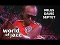 Miles Davis Septet Live At The North Sea Jazz Festival • 13-07-1985 • World of Jazz