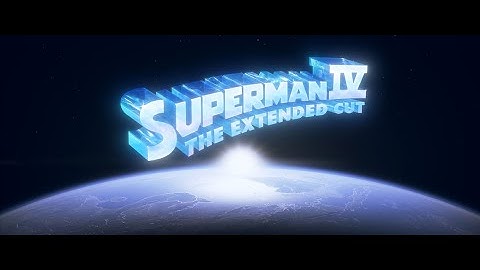 New Fan Remastered Superman IV 4K Opening Credits