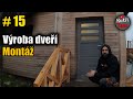 #15 Výroba dřevěných dveří svépomocí - Montáž dveří - Kutil Tom - DIY