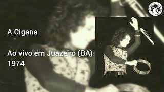 A Cigana - Roberto Carlos - Ao Vivo em Juazeiro (BA) - 1974