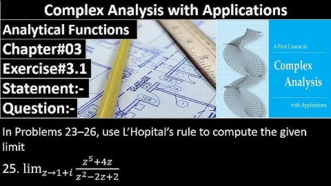 Complex Analysis and Applications | Exercise#3.1 | Question No#25 | Dennis G. Zill