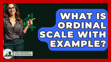 What Is Ordinal Scale With Example? - The Friendly Statistician