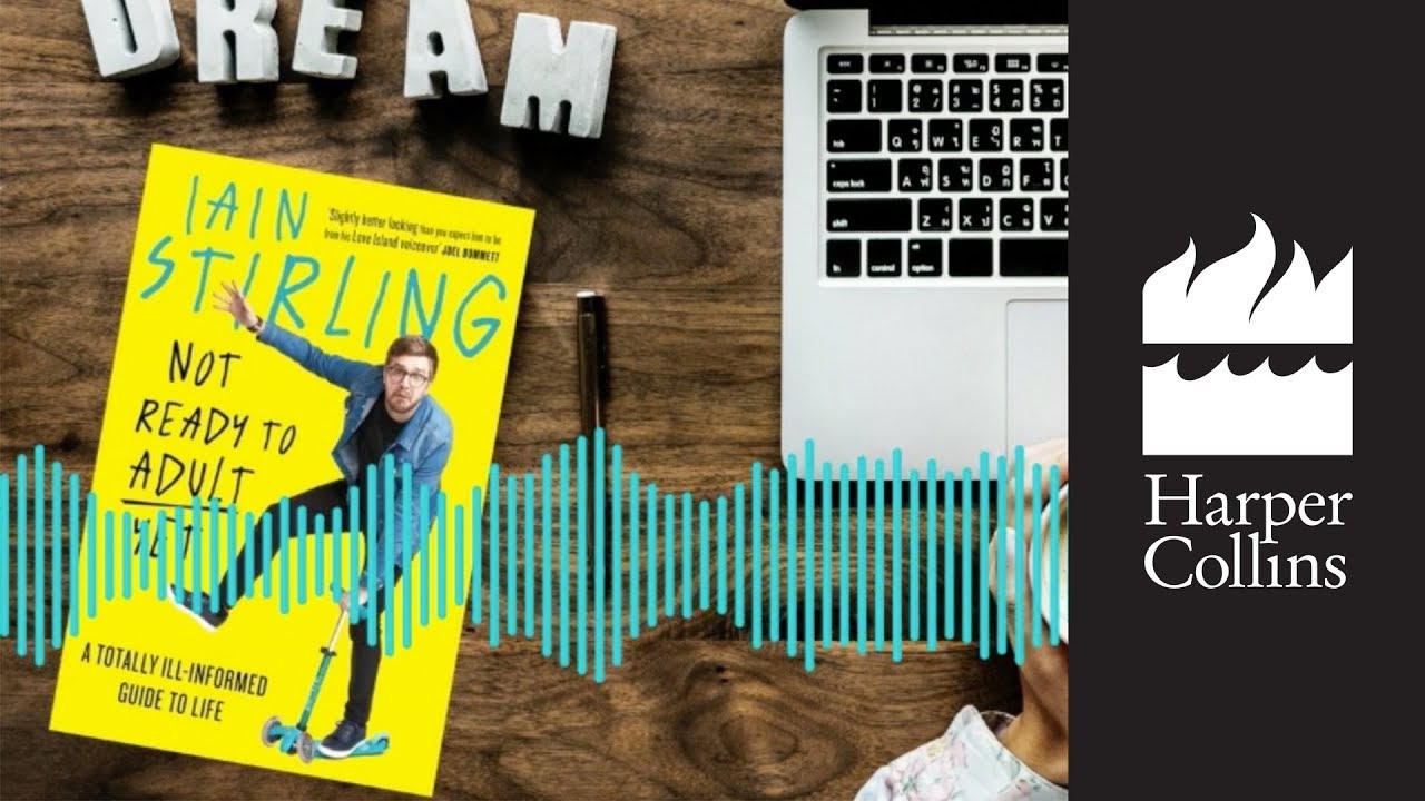 Exclusive Audiobook Extract Of Not Ready To Adult Yet By Iain Stirling exclusive-audiobook-extract-of-not-ready-to-adult-yet-by-iain-stirling