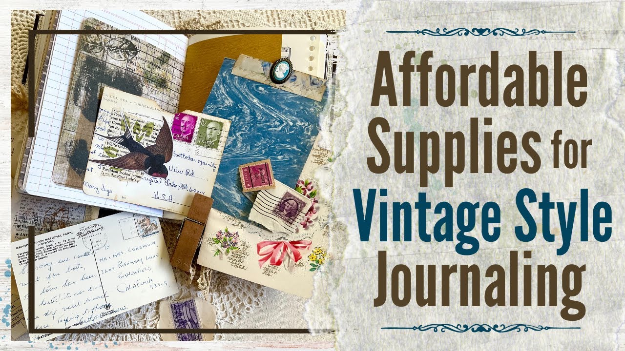 The Best Affordable Supplies for Vintage Junk Journaling - YouTube