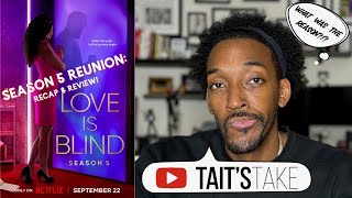 Love is Blind Season 5 | THE REUNION Recap & Review!