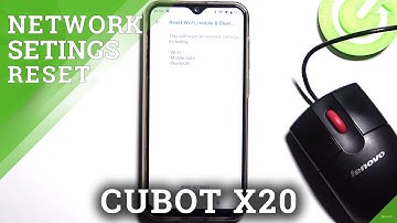 How to Reset Network Settings on CUBOT X20 – Reset All Saved Wi-Fi