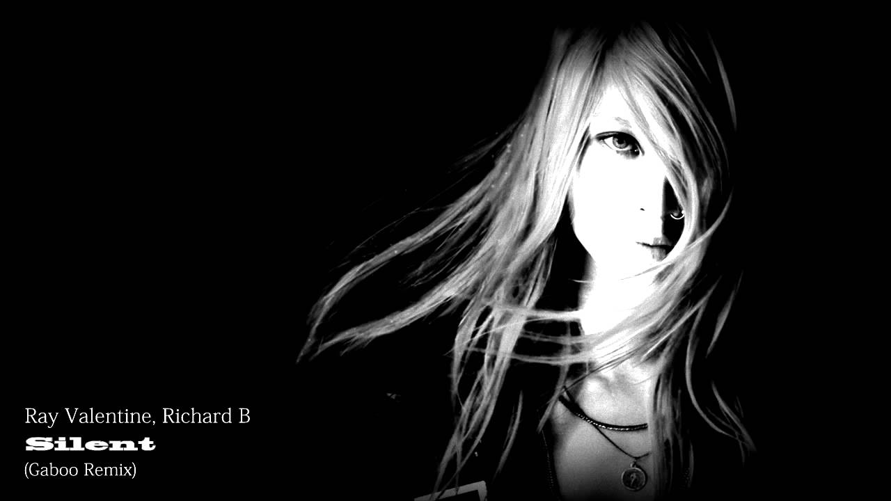 Watch Ray Valentine, Richard B - Silent (Gaboo Remix) on YouTube Watch Ray Valentine, Richard B - Silent (Gaboo Remix) on YouTube