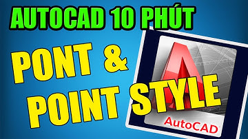 Autocad 10 Phút | Bài 28 | Vẽ Điểm Point & Cài Đặt Điểm Point Style