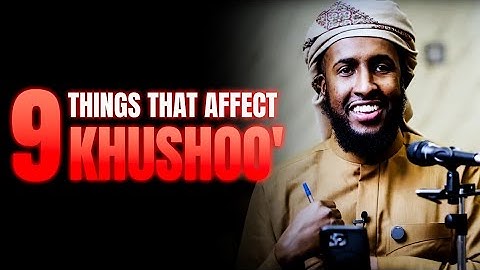 9 Things That Affect Khushoo