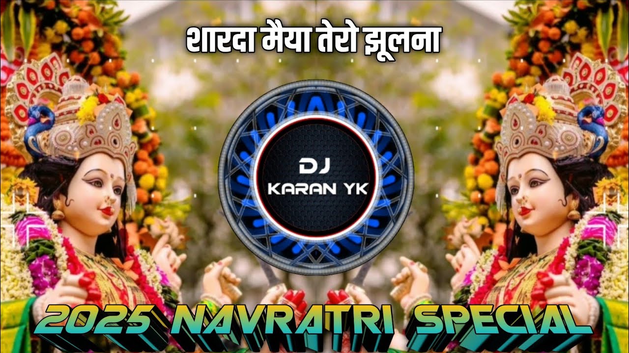 2025 Navratri Special | Sare Jag Ki Rani Ka Maihar Ki Maharani Ka Tabla Mix Dj Karan YK Dj Naman z 