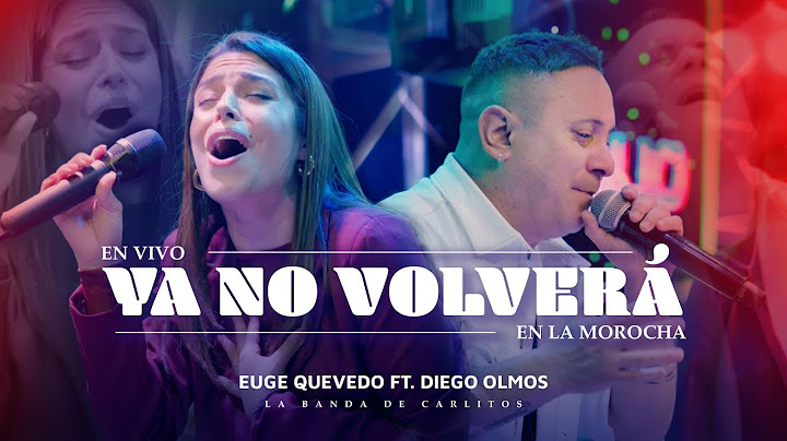 Ya No Volverá (En Vivo) - Eugenia Quevedo | Diego Olmos | LBC