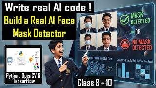 Build a Real AI Face Mask Detector in Python! (Step-by-Step Tutorial) | Mask or No Mask, Class 9/10