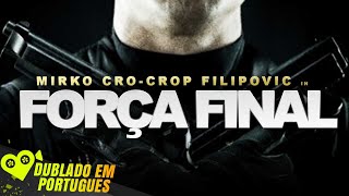 FORÇA FINAL | FILME DE AÇÃO COMPLETO DUBLADO EM PORTUGUÊS
