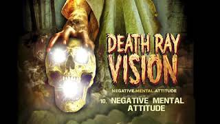 Death Ray Vision Negative Mental Attitude (Track 10/13)