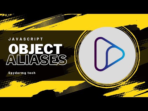 Object Aliases In JavaScript  | Spydermg tech