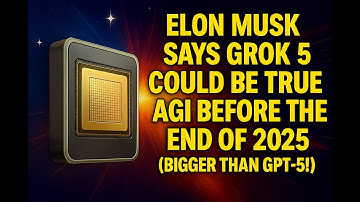 Elon Musk Says Grok 5 Could Be True AGI Before the End of 2025 (Bigger Than GPT-5!)