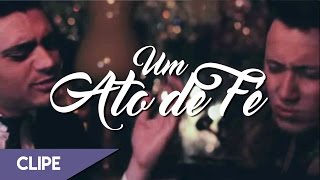 Um ato de fe Leo e Daniel CLIPE OFICIAL