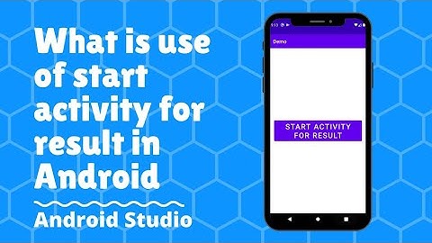How to manage startActivityForResult on Android | What is use of startActivityForResult in Android