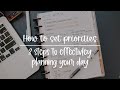 How to set priorities | 3 steps to effectively planning your day