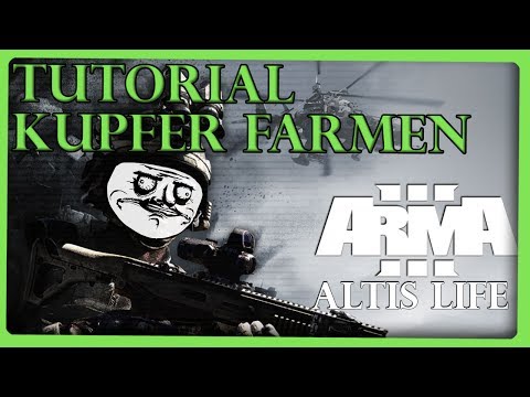 Arma 3 - Altis Life Tutorial [GER/HD] Legal mehr Geld verdienen? Kupfer farmen!