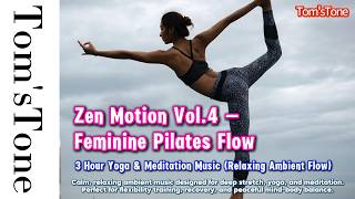 Zen Motion Vol.4 — Sunrise Alignment   Feminine Pilates Flow
