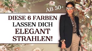 Diese 6 Farbkombinationen Len Frauen 50 Sofort Strahlend & Elegant Wirken