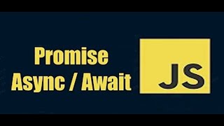 Javascript Tutorial to learn Promises and Async Await easily