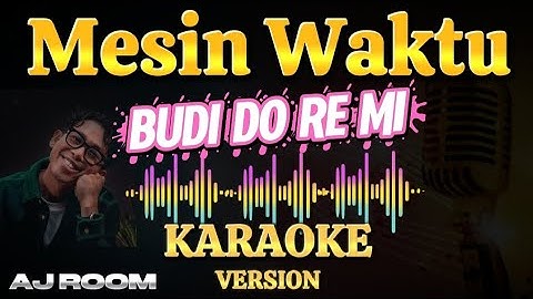 Budi Doremi - Mesin Waktu | Karaoke Songs With Lyrics | Hits Song