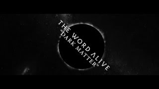 Video thumbnail of "The Word Alive - Dark Matter"