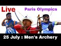 🔴 Paris Olympics 2024 : 25 July Men's Archery Qualification | India athletes Live result