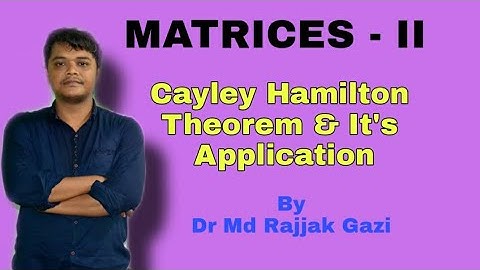 Cayley Hamilton Theorem by Dr Md Rajjak Gazi #Matrix#Mathematics