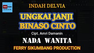 Download Lagu KARAOKE - Ungkai Janji Binaso Cinto - Indah Delvia - NADA WANITA MP3 Download Lagu KARAOKE - Ungkai Janji Binaso Cinto - Indah Delvia - NADA WANITA MP3