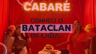 Vamos conhecer o antigo cabaré Bataclan?