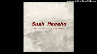 Suah Maeaho (2024)-JMK x Mikes Toto x King Swaga