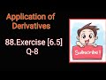 Class 12 Ex 6.5 Q8 Math | Chapter6 Class12 Math | Q8 Ex 6.5 Class 12 Math | Ex 6.5 Q8 Class 12 Math