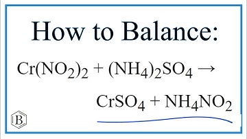 Balancing the Equation Cr(NO2)2 + (NH4)2SO4 = CrSO4 + NH4NO2 (and Type of Reaction)