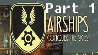 Airships: Conquer the Skies | Run 1 | Genesis