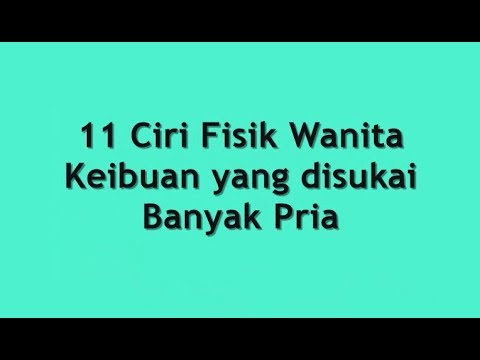 11 Ciri Fisik Wanita Keibuan yang disukai Banyak Pria