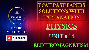 ECAT PHYSICS CHAPTER 14 | ECAT Past Papers Solved | Physics Chapter-wise  MCQs | ECAT 2022