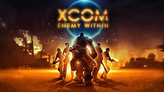 XCOM: Enemy Within - Стрим заказ