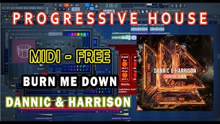 Dannic & Harrison - Burn Me Down | REMAKE | FL STUDIO | FREE | FLP | CHARLES SEBASTIAN