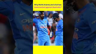 Why Rohit sharma and Virat Kohli has been rested for India and Australia odi series ? shorts